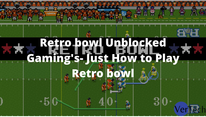 Retro Bowl Unblocked Games 76